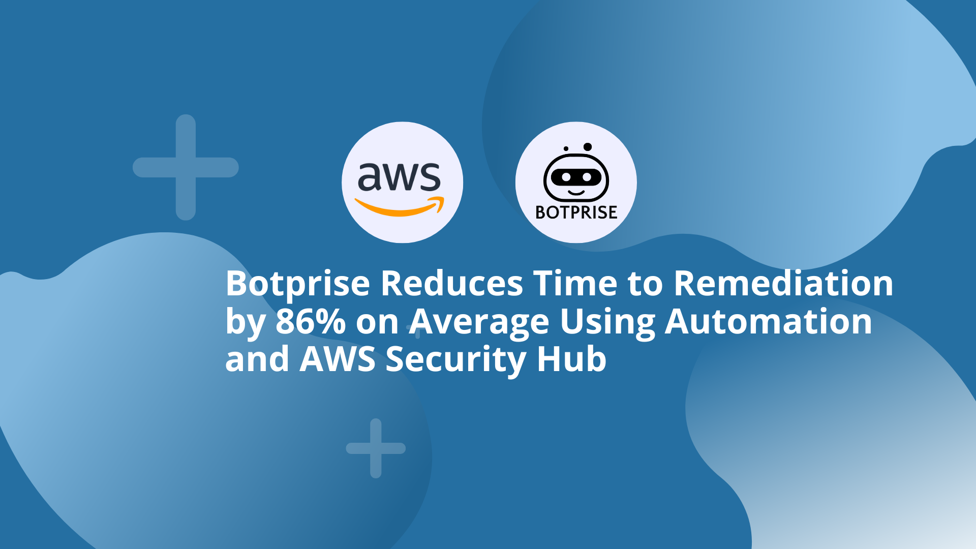 Botprise and AWS: A Powerful Collaboration for Enhanced Cloud Security Automation